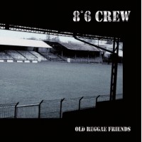 8°6 Crew – Old Reggae Friends